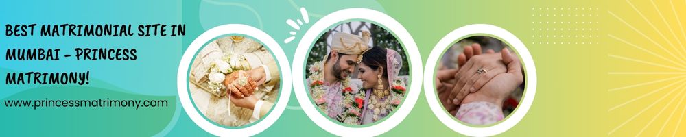 Best Matrimonial site in Mumbai - Princess Matrimony