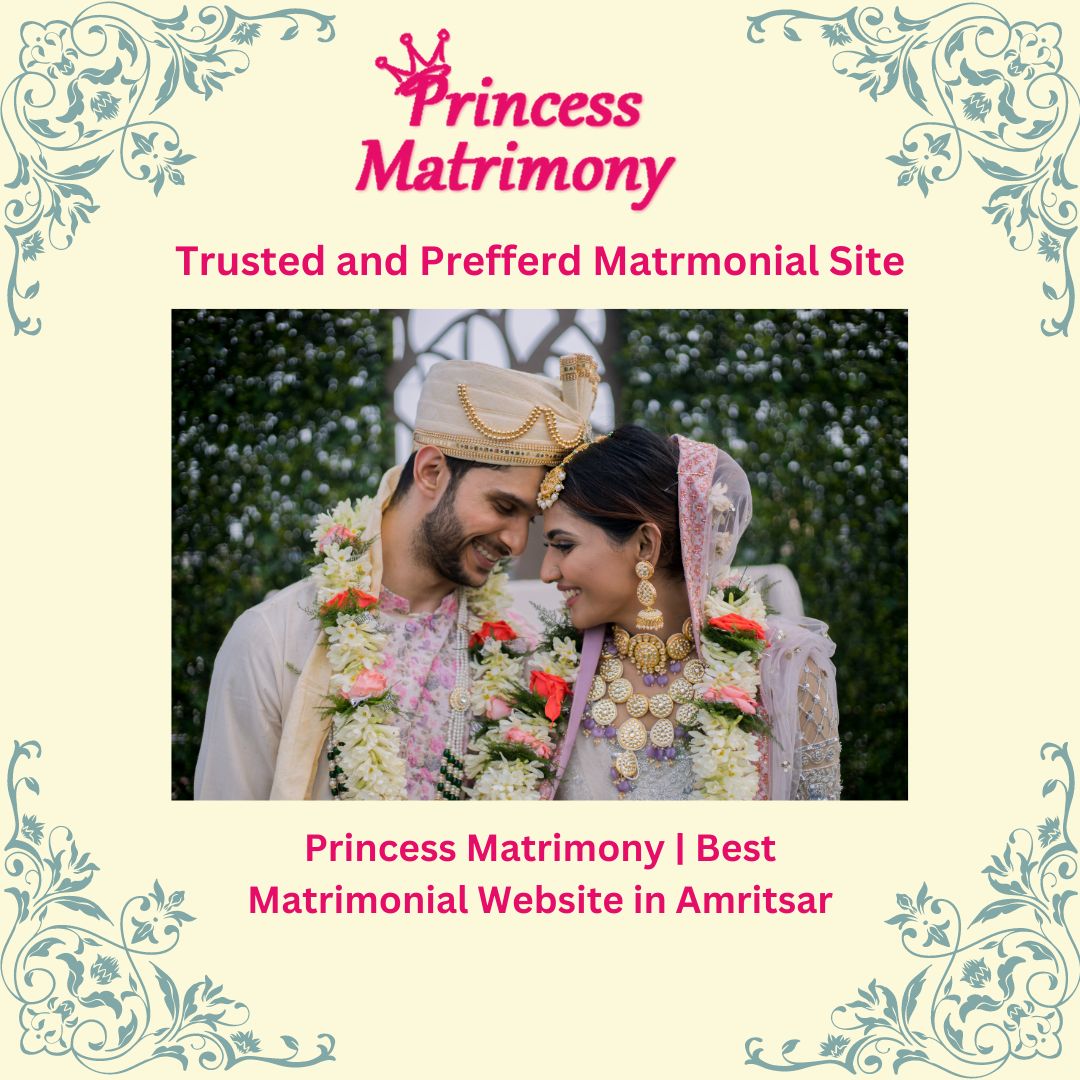 Princess Matrimony best Matrimonial Website in Amritsar