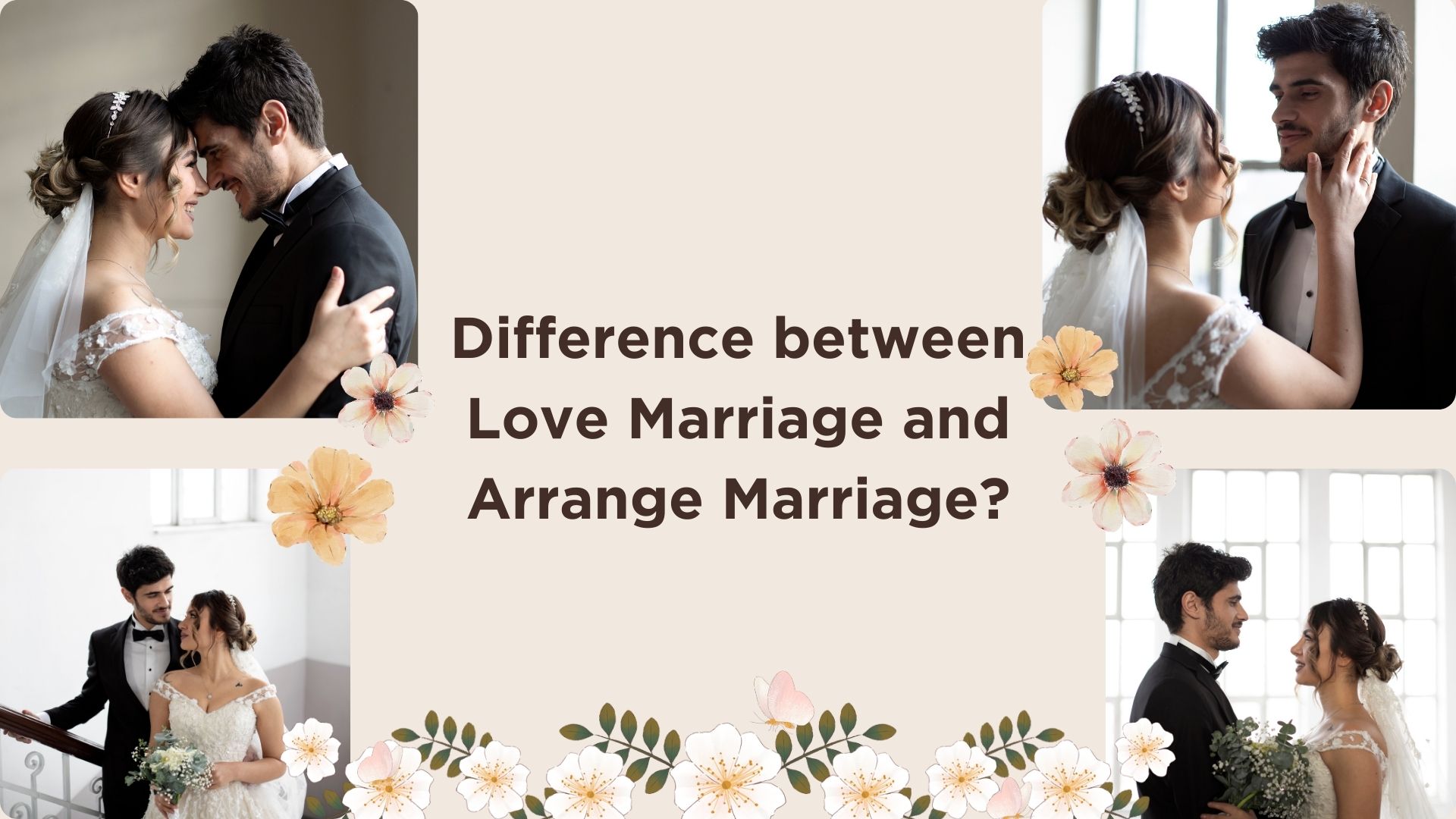 Difference between Love Marriage and Arrange Marriage